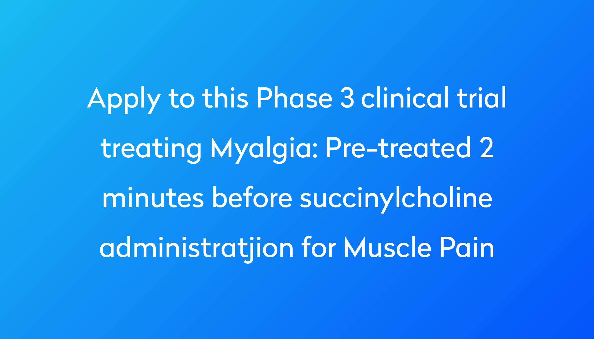 pre-treated-2-minutes-before-succinylcholine-administratjion-for-muscle